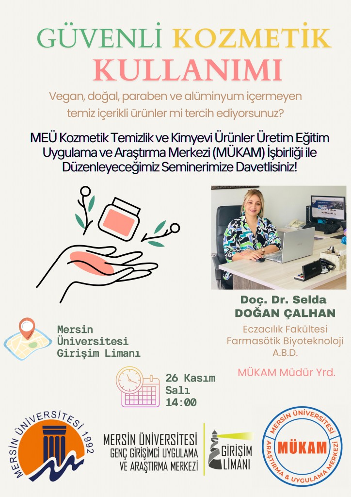 GÜVENLİ KOZMETİK KULLANIMI SEMİNERİ detayı için tıklayınız
