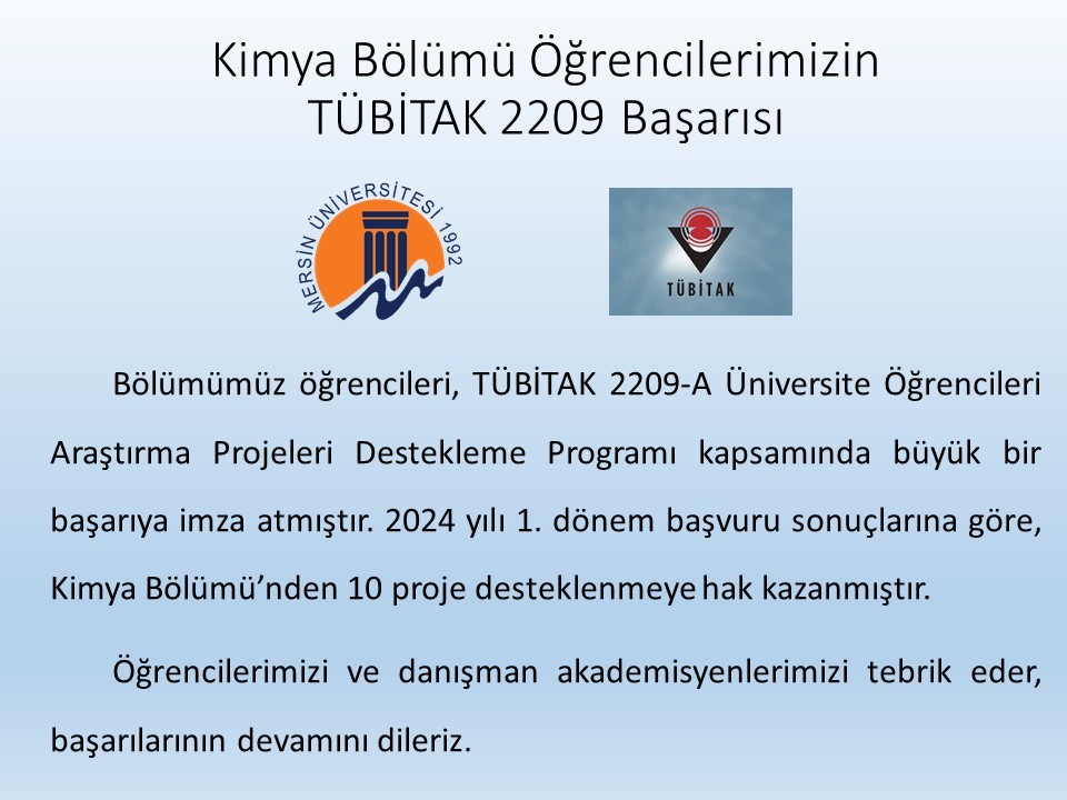 Kimya Bölümü Öğrencilerimizin TÜBİTAK 2209 Başarısı detayı için tıklayınız
