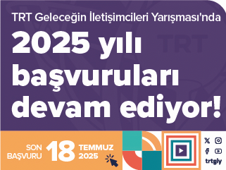 🎙 TRT Geleceğin İletişimcileri Yarışması Başvuruları Başladı! detayı için tıklayınız