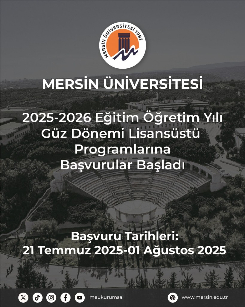 2025-2026 Eğitim- Öğretim Yılı Güz Yarıyılı Lisansüstü Programlara Başvuru Duyurusu detayı için tıklayınız