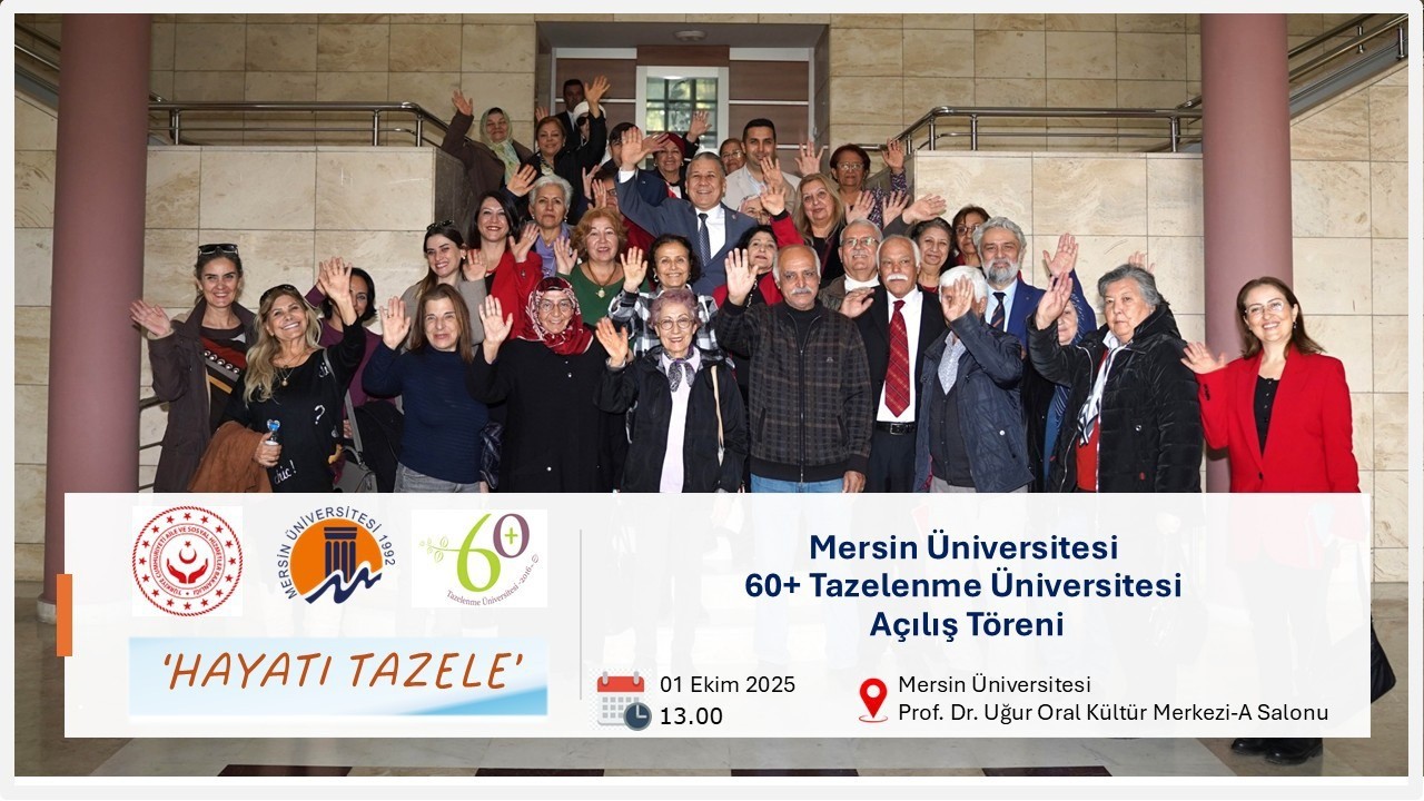 60+ Tazelenme Üniversitesi 2025-2026 Eğitim Öğretim Yılı Açılış Töreni ve Dünya Yaşlılar Günü Kutlama Programı Gerçekleştirildi detayı için tıklayınız