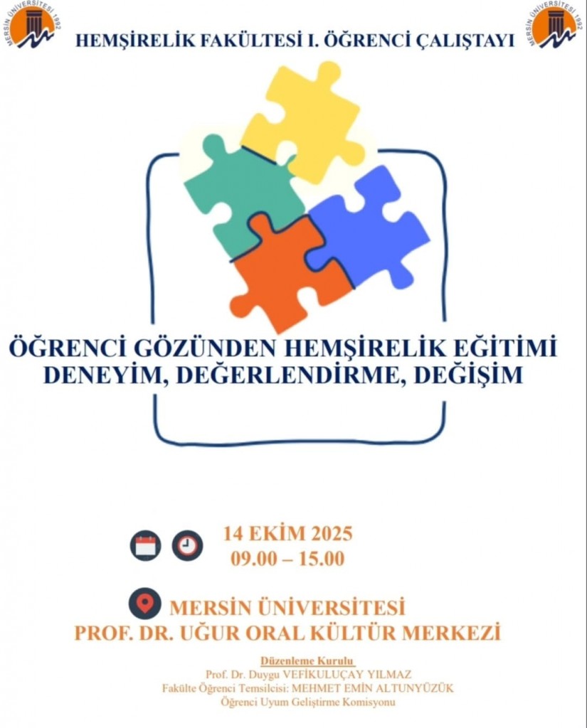 Mersin Üniversitesi Hemşirelik Fakültesi I. Öğrenci Çalıştayı detayı için tıklayınız