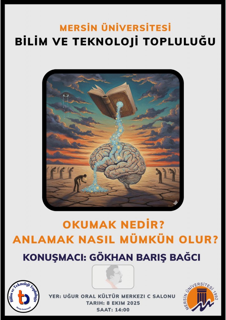 Prof.Dr. Gökhan Barış Bağcı: "Okumak Nedir? Anlamak Nasıl Mümkün Olur?" detayı için tıklayınız