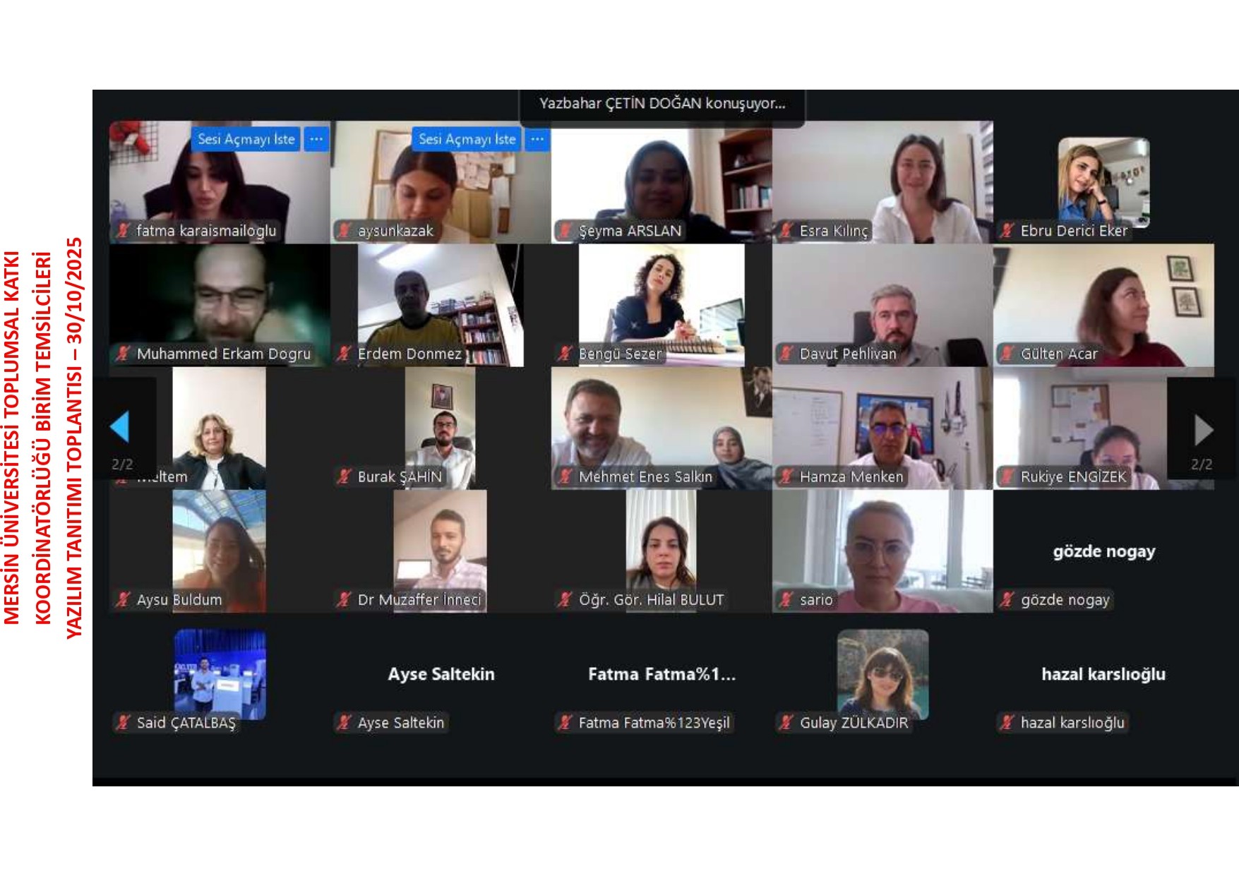 MERSİN &Uuml;NİVERSİTESİ TOPLUMSAL KATKI KOORDİNAT&Ouml;RL&Uuml;Ğ&Uuml; BİRİM TEMSİLCİLERİ YAZILIM TANITIMI TOPLANTISI detayı için tıklayınız