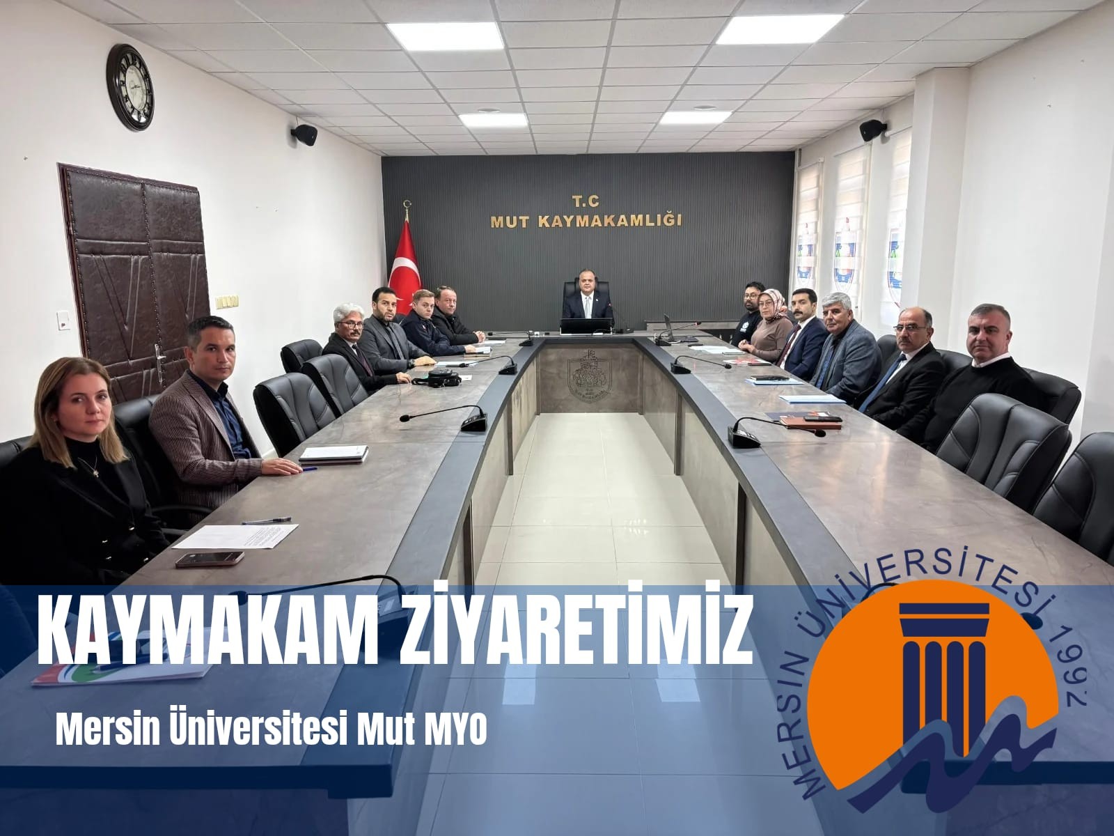 Mut Kaymakamı Ziyaretimiz detayı için tıklayınız