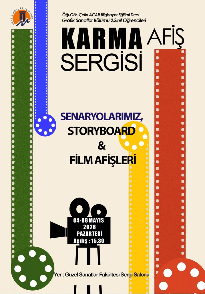 Grafik Sanatlar B&ouml;l&uuml;m&uuml; 2. Sınıf &Ouml;ğrencilerinin Bilgisayar Eğitimi Dersi Kapsamında Hazırladıkları Film Afişleri ve Storyboardlar Sergisi A&ccedil;ıldı. detayı için tıklayınız