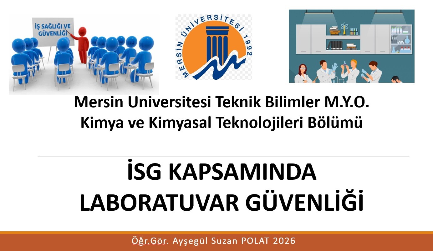 &Ouml;ğr. G&ouml;r. Ayşeg&uuml;l Suzan Polat Tarafından Kimya Teknolojisi &Ouml;ğrecilerine İSG Kapsamında Laboratuvar G&uuml;venliği Konusunda Eğitim Verilmiştir. detayı için tıklayınız