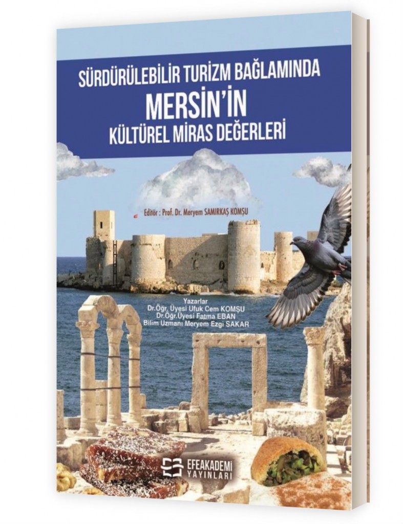 Mersin&rsquo;in K&uuml;lt&uuml;rel Mirası ve S&uuml;rd&uuml;r&uuml;lebilir Turizm Potansiyeli İ&ccedil;in &Ouml;nemli Yayın detayı için tıklayınız