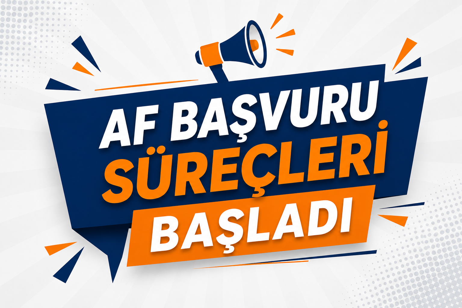 AF BAŞVURU S&Uuml;RE&Ccedil;LERİ detayı için tıklayınız